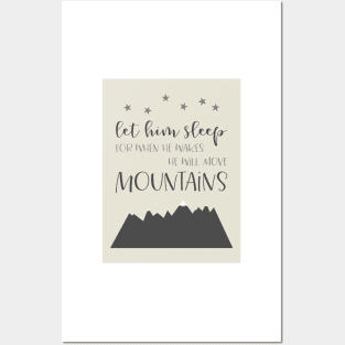 Let Him Sleep Move Mountains, charcoal gray and natural palette Posters and Art